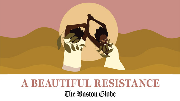 A Beautiful Resistance - The Boston Globe
